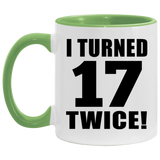 34th Birthday I Turned 17 Twice - 11oz Accent Mug Green