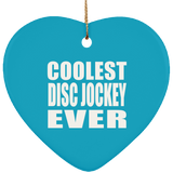 Coolest Disc Jockey Ever - Heart Ornament