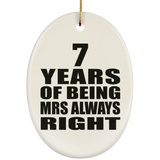 7th Anniversary 7 Years of Being Mrs Always Right - Oval Ornament