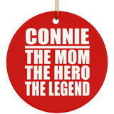 Connie The Mom The Hero The Legend - Circle Ornament