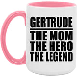 Gertrude The Mom The Hero The Legend - 15oz Accent Mug Pink