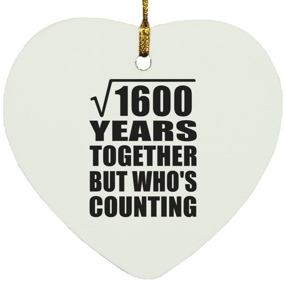 40th Anniversary Square Root of 1600 Years Who's Counting - Heart Ornament