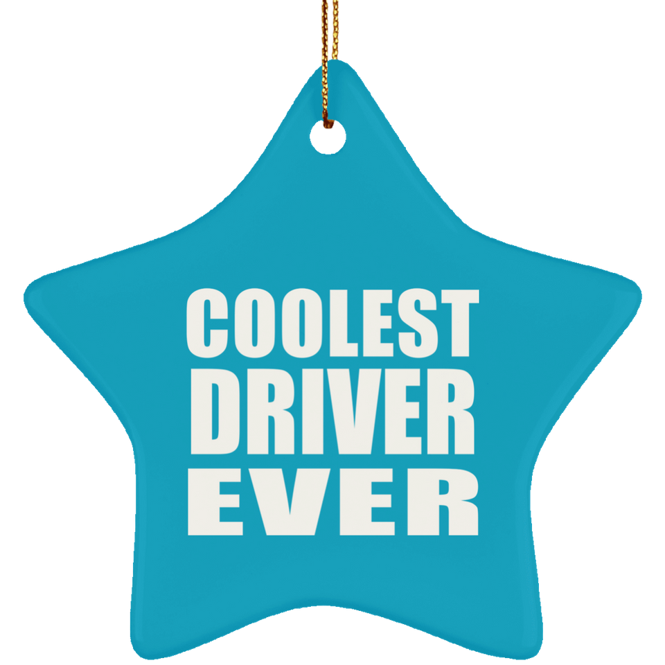 Coolest Driver Ever - Star Ornament