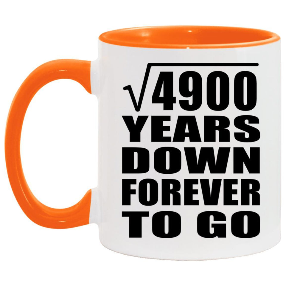 70th Anniversary Square Root of 4900 Years Down Forever To Go - 11oz Accent Mug Orange