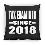 Tax Examiner Since 2018 - Throw Pillow Black