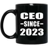 CEO Since 2023 - 11oz Coffee Mug Black