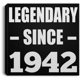 82nd Birthday Legendary Since 1942 - Canvas Square
