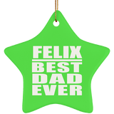 Felix Best Dad Ever - Star Ornament