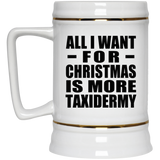 All I Want For Christmas Is More Taxidermy - Beer Stein