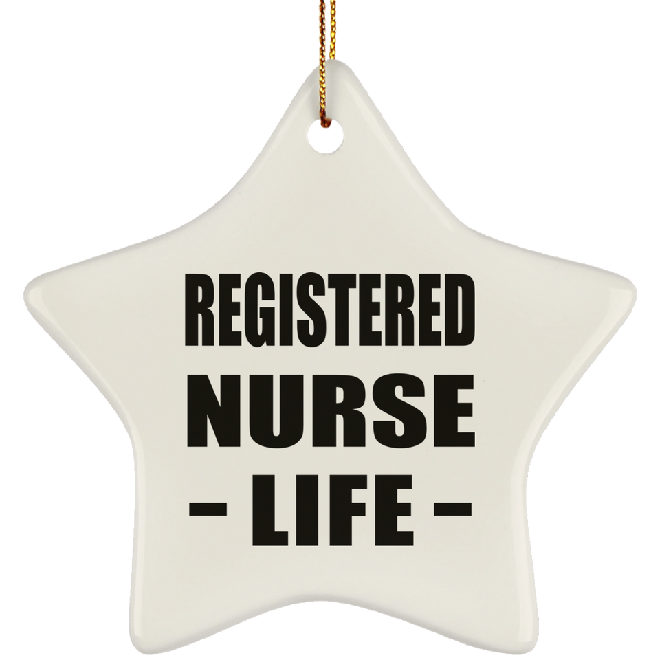 Registered Nurse Life - Star Ornament