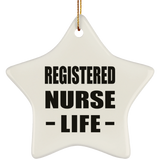 Registered Nurse Life - Star Ornament