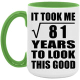9th Birthday Took Square Root of 81 Years To Look Good - 15oz Accent Mug Green
