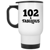 102nd Birthday 102 & Fabulous - White Travel Mug