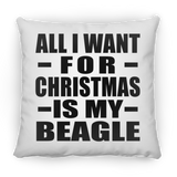 All I Want For Christmas Is My Beagle - Throw Pillow