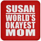 Susan World's Okayest Mom - Drink Coaster