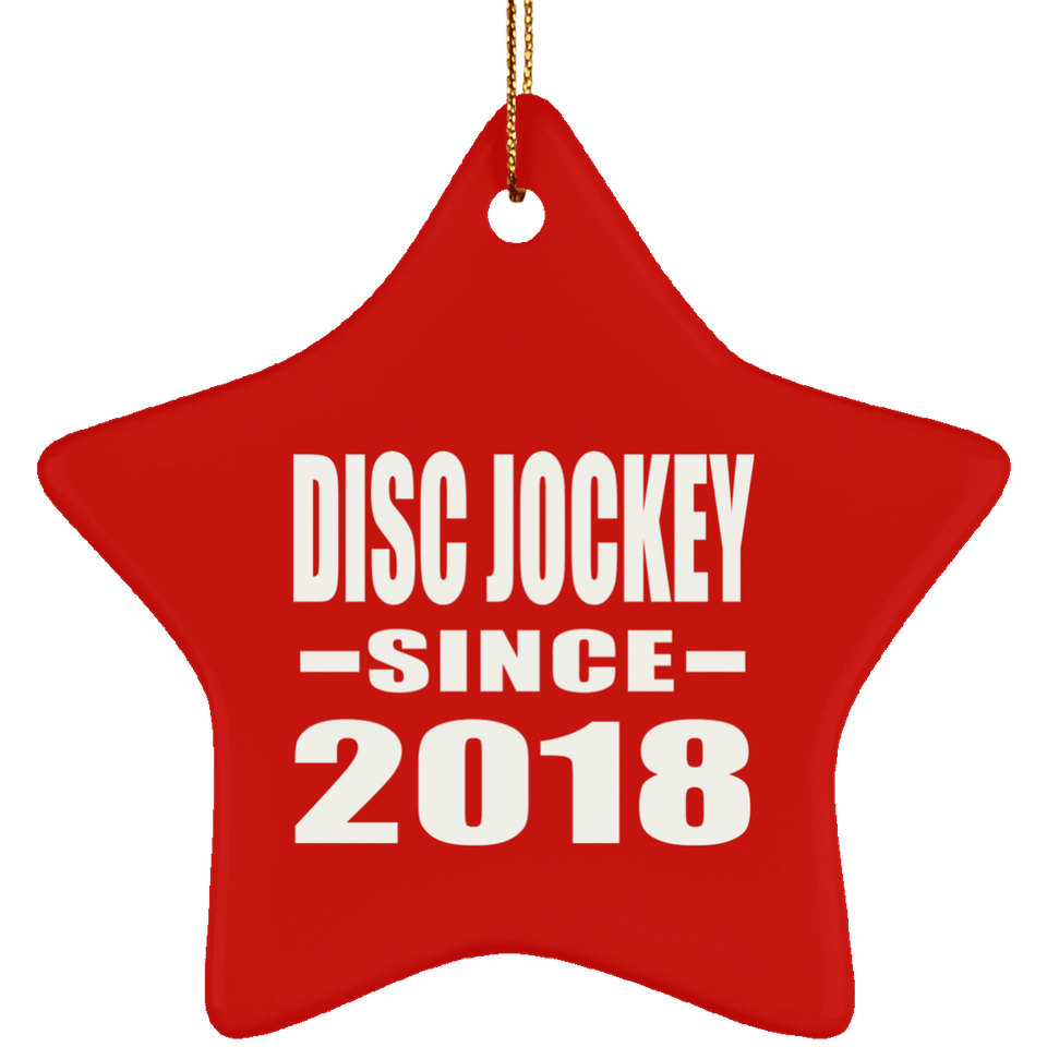 Disc Jockey Since 2018 - Star Ornament