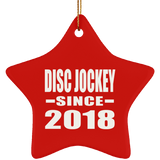 Disc Jockey Since 2018 - Star Ornament