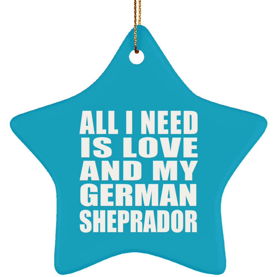 All I Need Is Love And My German Sheprador - Star Ornament