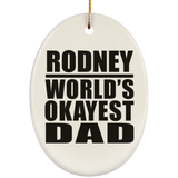 Rodney World's Okayest Dad - Oval Ornament