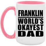 Franklin World's Okayest Dad - 15oz Accent Mug Pink