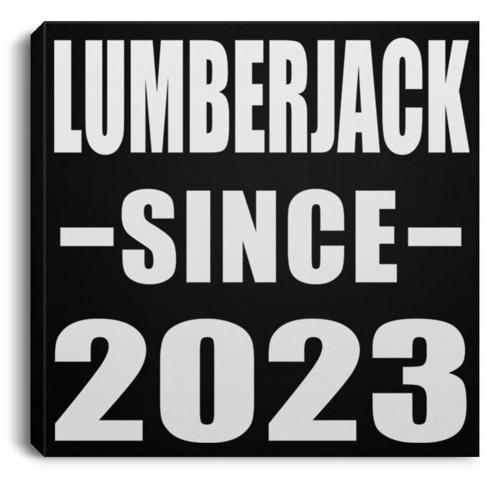 Lumberjack Since 2023 - Canvas Square