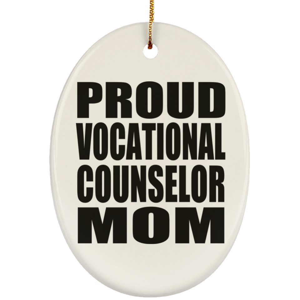 Proud Vocational Counselor Mom - Oval Ornament