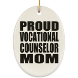 Proud Vocational Counselor Mom - Oval Ornament
