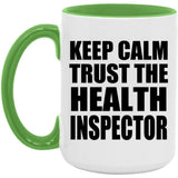 Keep Calm and Trust The Health Inspector - 15oz Accent Mug Green