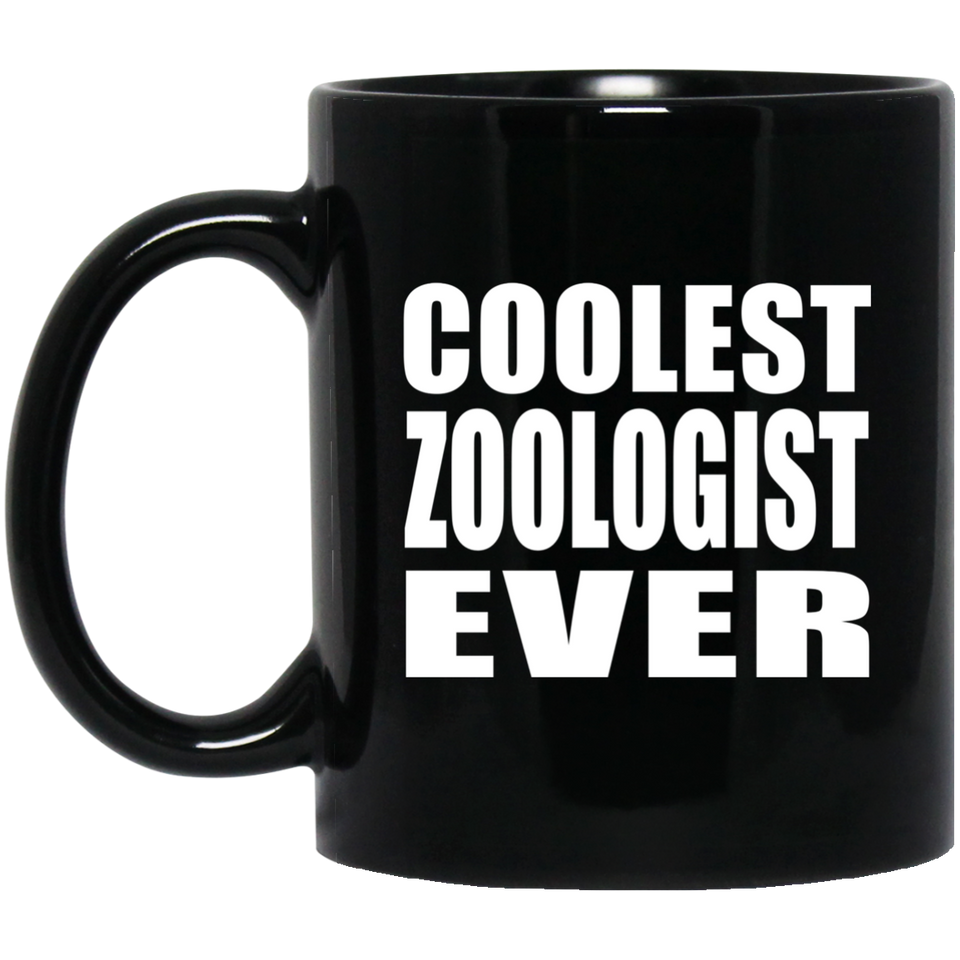 Coolest Zoologist Ever - 11 Oz Coffee Mug Black