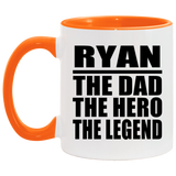 Ryan The Dad The Hero The Legend - 11oz Accent Mug Orange