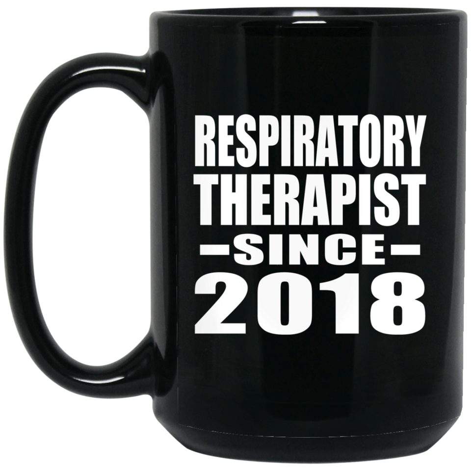 Respiratory Therapist Since 2018 - 15 Oz Coffee Mug