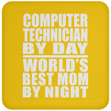 Computer Technician By Day World's Best Mom By Night - Drink Coaster