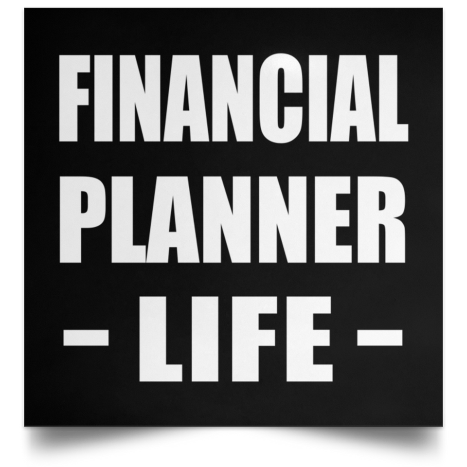 Financial Planner Life - Poster Square