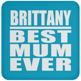 Brittany Best Mum Ever - Drink Coaster