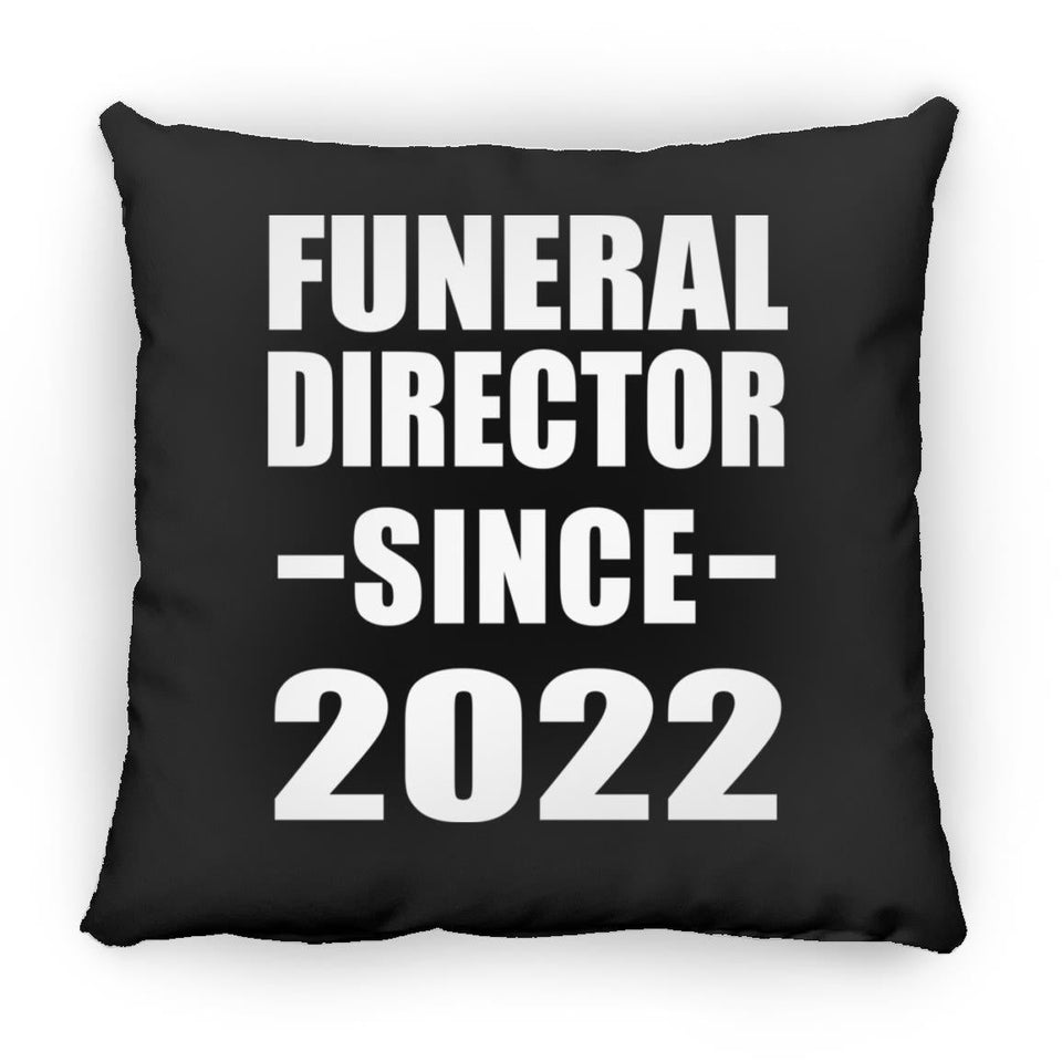 Funeral Director Since 2022 - Throw Pillow Black