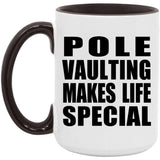 Pole Vaulting Makes Life Special - 15oz Accent Mug Black