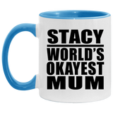 Stacy World's Okayest Mum - 11oz Accent Mug Blue
