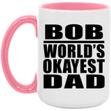 Bob World's Okayest Dad - 15oz Accent Mug Pink