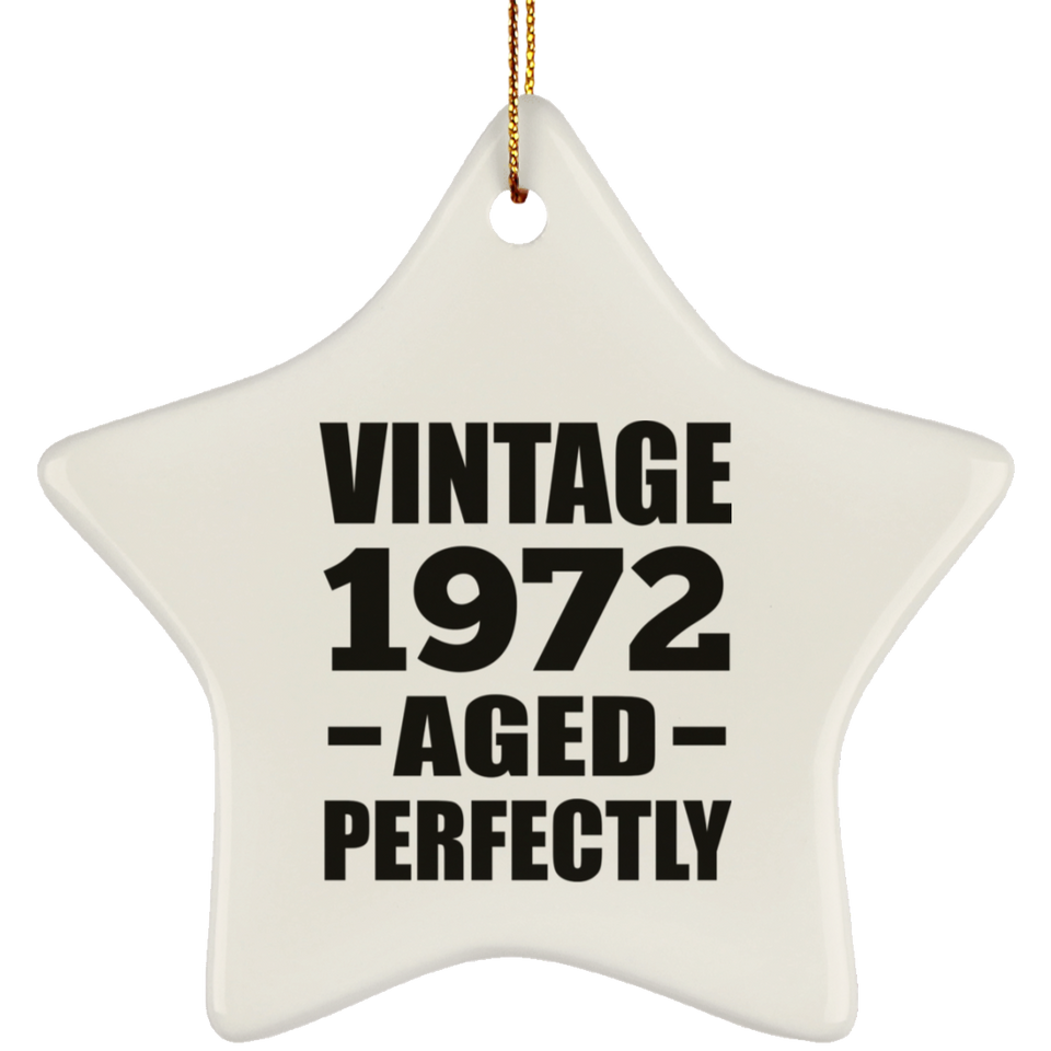 52nd Birthday Vintage 1972 Aged Perfectly - Star Ornament