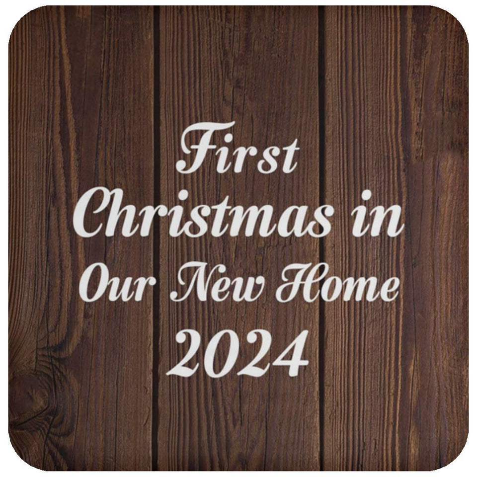 First Christmas In Our New Home 2024 - Drink Coaster D