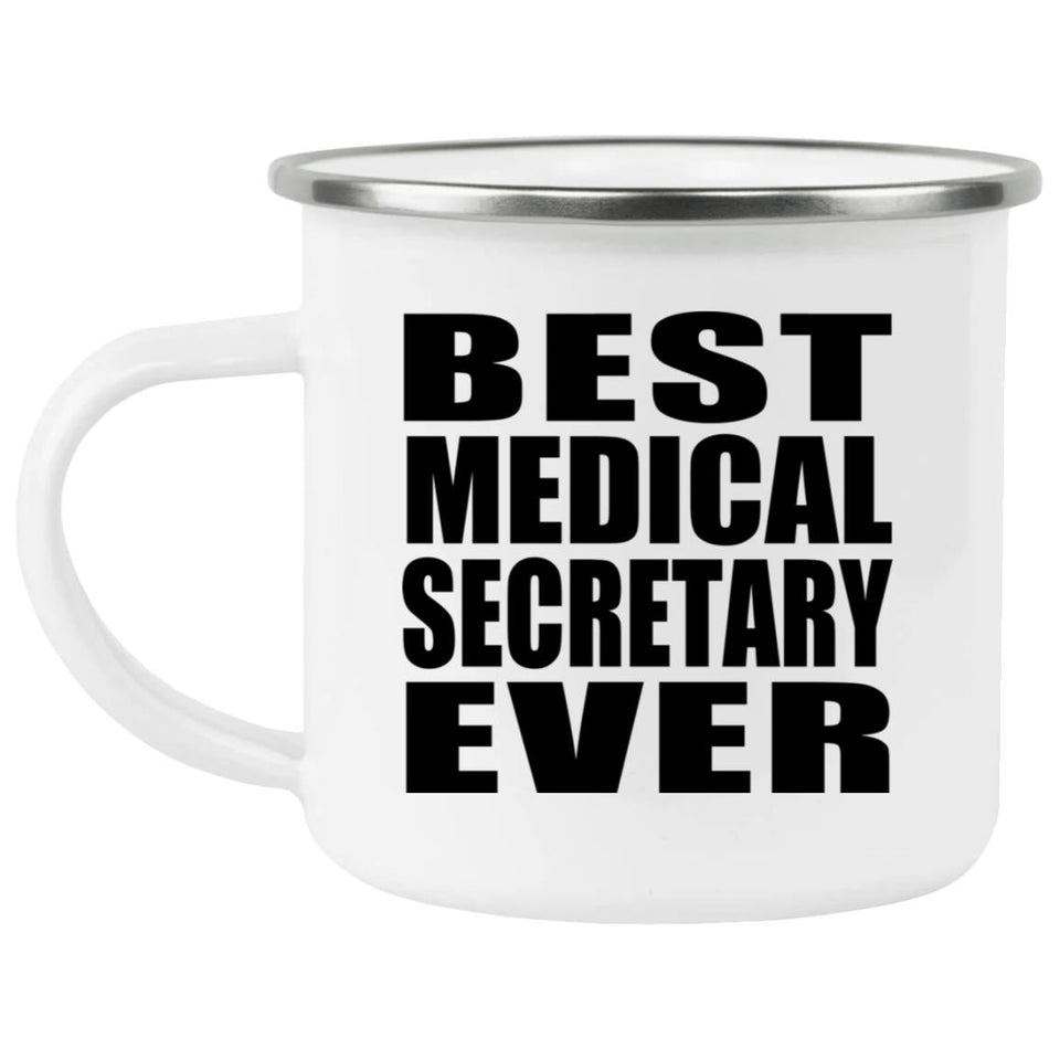 Best Medical Secretary Ever - 12oz Camping Mug