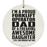 Proud Forklift Operator Dad Of Awesome Daughter - Circle Ornament