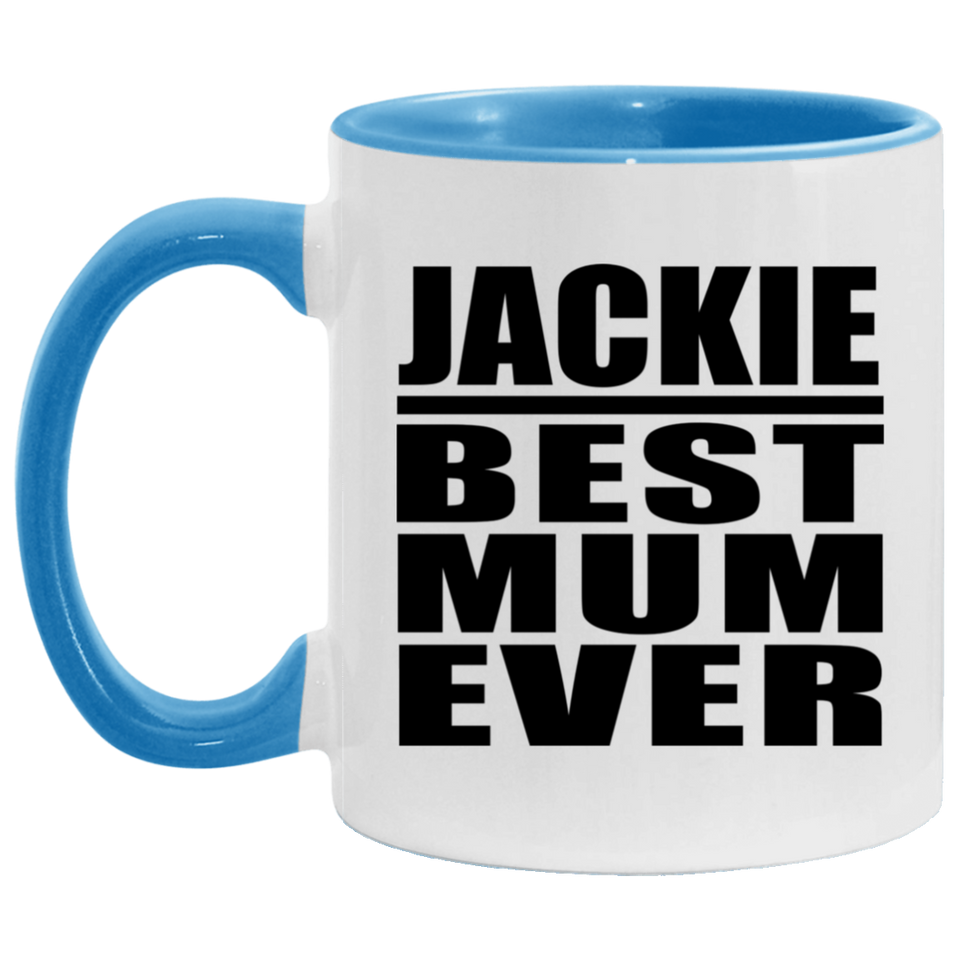 Jackie Best Mum Ever - 11oz Accent Mug Blue
