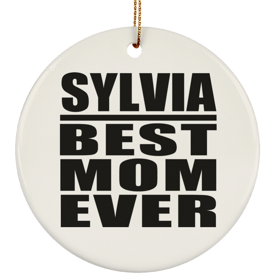 Sylvia Best Mom Ever - Circle Ornament