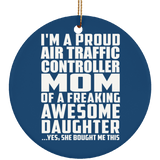 Proud Air Traffic Controller Mom Of Awesome Daughter - Circle Ornament