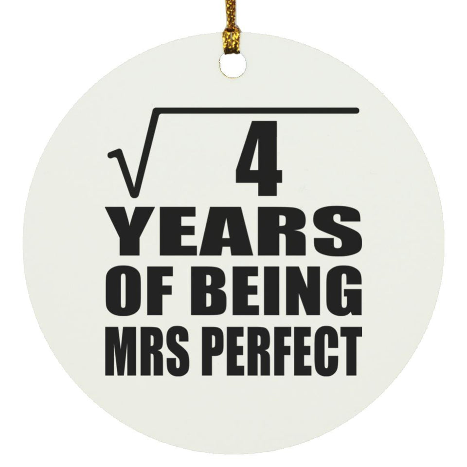 2nd Anniversary Square Root of 4 Years of Mrs Perfect - Circle Ornament