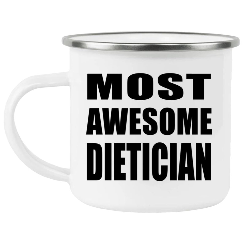 Most Awesome Dietician - 12oz Camping Mug
