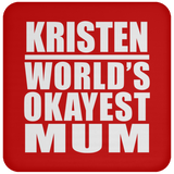 Kristen World's Okayest Mum - Drink Coaster
