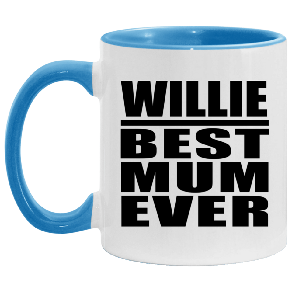 Willie Best Mum Ever - 11oz Accent Mug Blue