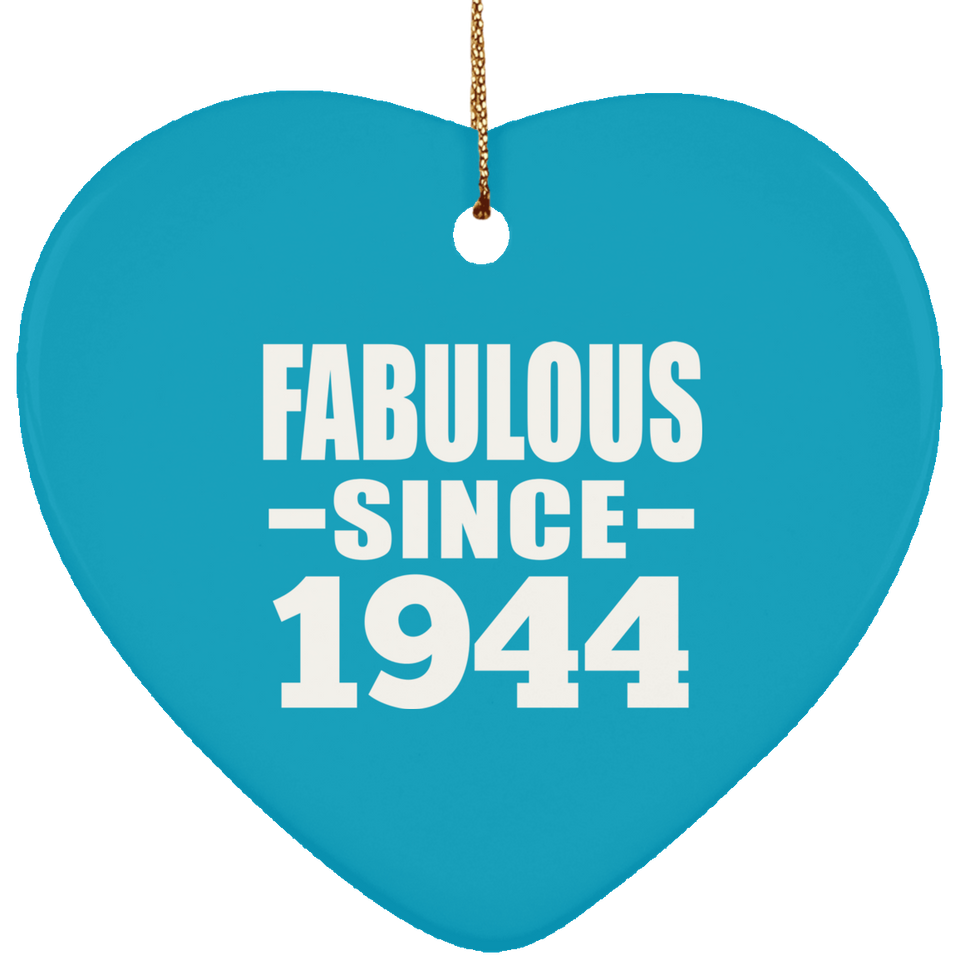 80th Birthday Fabulous Since 1944 - Heart Ornament